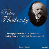 String Quartet No. 2 in F Major, Op. 22: 3. Andante ma non tanto - Taneyev Quartet & Пётр Ильич Чайковский