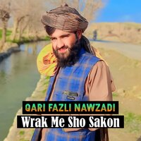 Sta La Ghama - Qari Fazli Nawzadi