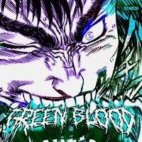 GREEN BLOOD - TTR1PI