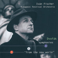  Symphony No.9 in E minor, Op.95  "From the New World" - 4. Allegro con fuoco - Budapest Festival Orchestra & Ivan Fischer & Антонин Дворжак