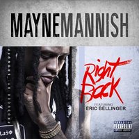 Right Back - Mayne Mannish & Eric Bellinger