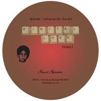 Digital Love - DJ Kemit & Carl McIntosh & Kai Alcé