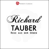 Rosen aus dem Süden - Richard Tauber