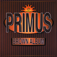 The Chastising Of Renegade - Primus