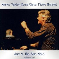 The Nearness Of You - MAURICE VANDER & Kenny Clarke & Pierre Michelot