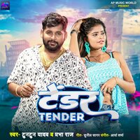 TENDER - Tuntun yadav & Prabha raj
