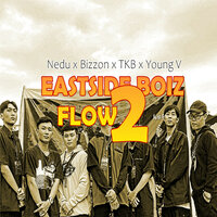 Eastside Boiz Flow - TKB & Young V & Nedu & bizzon & Nedu, Bizzon, TKB, Young V