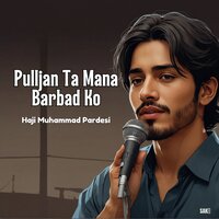 Pulljan Man Parta - Haji Muhammad Pardesi