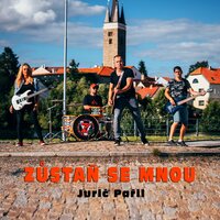 Zůstaň se mnou - Jurič Pařil