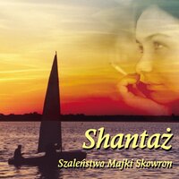 Tam, gdzie woda i las - Shantaż