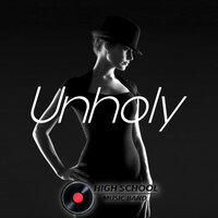Unholy - High School Music Band