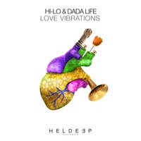 Love Vibrations - HI-LO & Dada Life