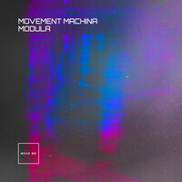 Modula - Movement Machina