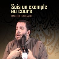 Sois un exemple au cours - Rachid Haddach