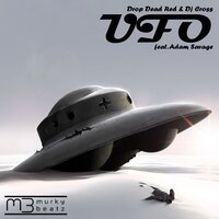 UFO - Drop Dead Red & Dj Cross & Adam Savage & Klosed Kaption
