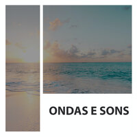 Som De Praia - El Ruido Blanco & Ondas e Sons