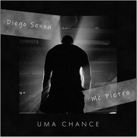 Uma Chance - Mc Pietro & diego senna