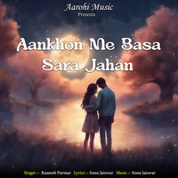 Aankhon Me Basa Sara Jahan - Ramesh Parmar