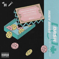 Bad Humor - Huey Briss & Da$h