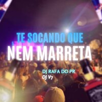Te Socando Que Nem Marreta - DJ RAFA DO PR & MC DOBELLA