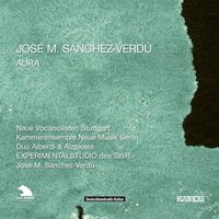 Aura: Scene 8, Aura's Bedroom - Kammerensemble Neue Musik Berlin & Joachim Haas & José M. Sánchez-Verdú & Andreas Fischer & Martin Nagy & Guillermo Anzorena