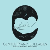 Aide au sommeil des nouveau-nés - Gentle Baby Lullabies World & Gentle Instrumental Music Paradise