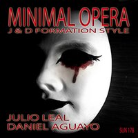 Minimal Opera - Daniel Aguayo & Julio Leal
