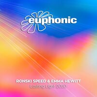 Lasting Light - Ronski Speed & Emma Hewitt & Suncatcher & Exolight