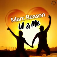 U & Me - Marc Reason & DJ Mastermind M