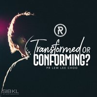Transformed or Conforming? - SIBKL & Lew Lee Choo