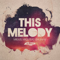 This Melody - Miguel Migs & Lisa Shaw