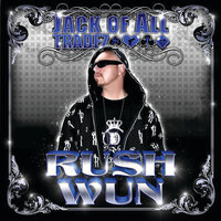Be The One - Rush Wun & KALIFORNIA KID