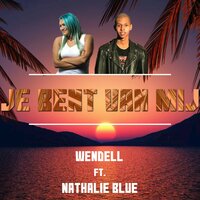 Je Bent Van Mij - Wendell & Nathalie Blue & Mytrix