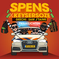 Zwaailichten - Spens & Keysersoze & geechi & Sam J'taime