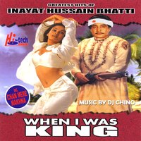 Chan Mere Makhna - Inayat Hussain Bhatti & DJ Chino