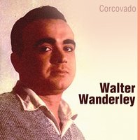 Volta Já - Walter Wanderley