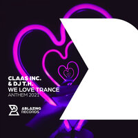 We Love Trance Anthem 2021 - DJ T.H.
