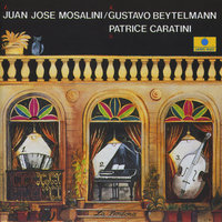 El Choclo - Patrice Caratini & Gustavo Beytelmann & Juan José Mosalini