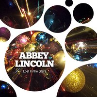 Would I Love You - Abbey Lincoln