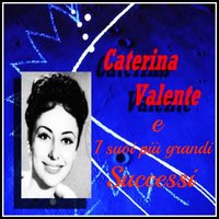 Precipitevolissimevolmente - Caterina Valente