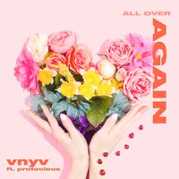 All Over Again - VNYV & Protocleus