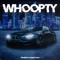 Whoopty - Robert Cristian