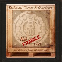 Roll on Down the Highway - Bachman-Turner Overdrive