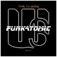 Time to Work - Funkatomic & Claudio Caccini