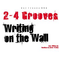 Writing on the Wall (St. Elmo's Fire) - 2-4 Grooves