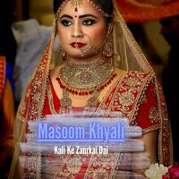 Kali Ke Zanrkai Dai - Masoom Khayali