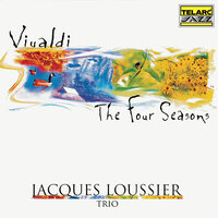 The Four Seasons, Concerto No. 4 In F Minor "Winter": III. Allegro - The Jacques Loussier Trio & Антонио Вивальди