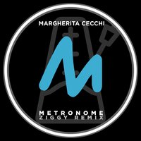 Metronome - Margherita Cecchi & Ziggy (IT)