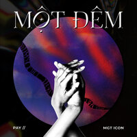 Một Đêm - Pay & MGT ICON