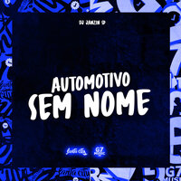 Automotivo Sem Nome - dj janzin sp